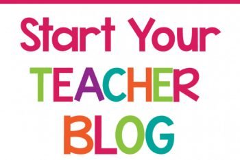 start your teacher blog