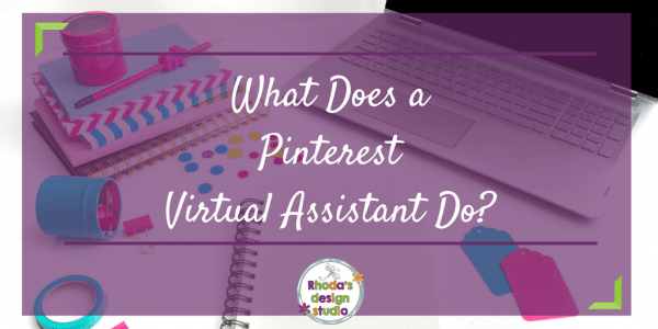 What Does a Pinterest Virtual Assistant Do Rhoda Design Studio