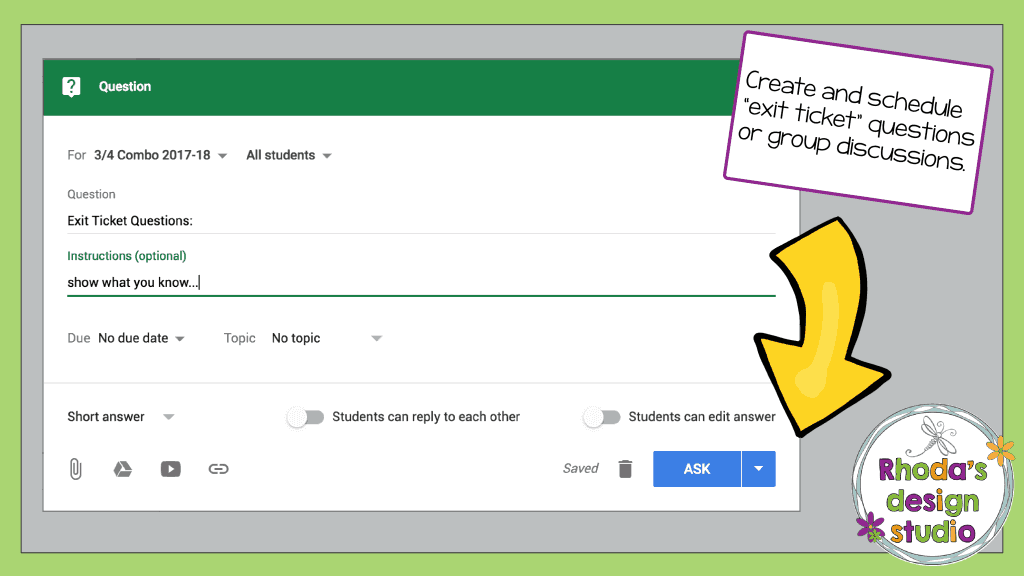 Use Google Classroom for Math Practice by asking exit ticket questions.