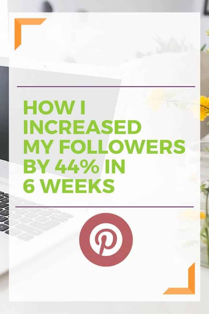 There are 6 easy steps that I implemented on my Pinterest account. I increased my Pinterest followers by 44% in 6 weeks. Read more!